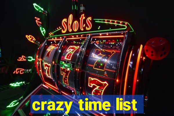 crazy time list